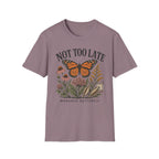 Monarch Not Too Late Tee