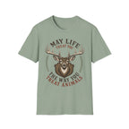 May Life Treat You The Way You Treat Animals Deer Tee