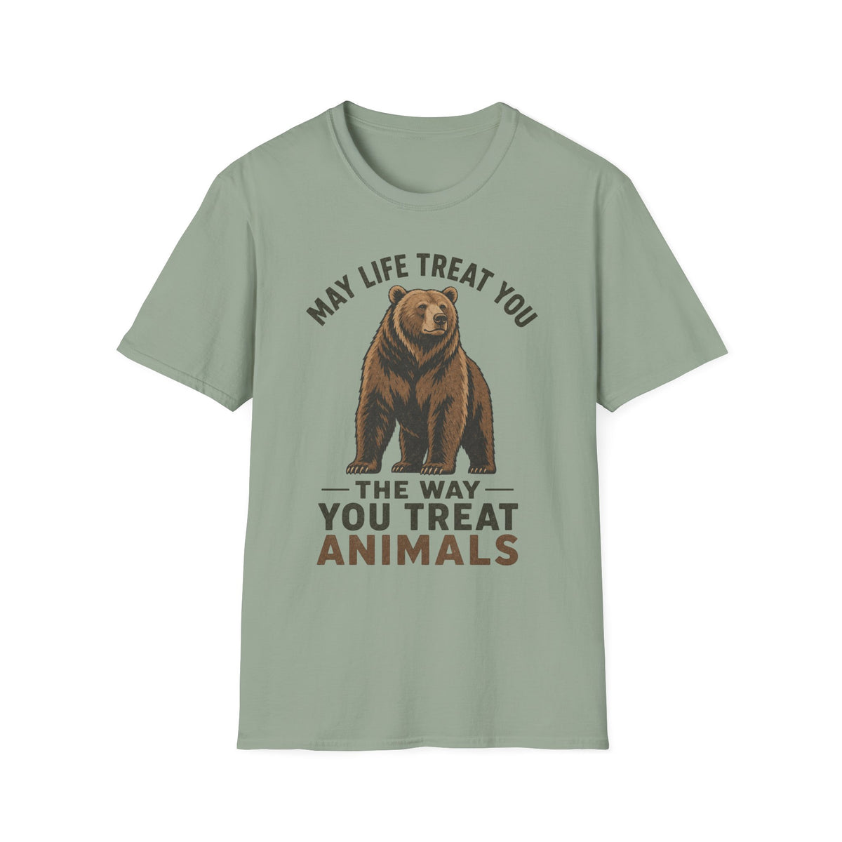 May Life Treat You The Way You Treat Animals Bear Tee