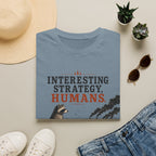 Interesting Strategy Humans River Tee