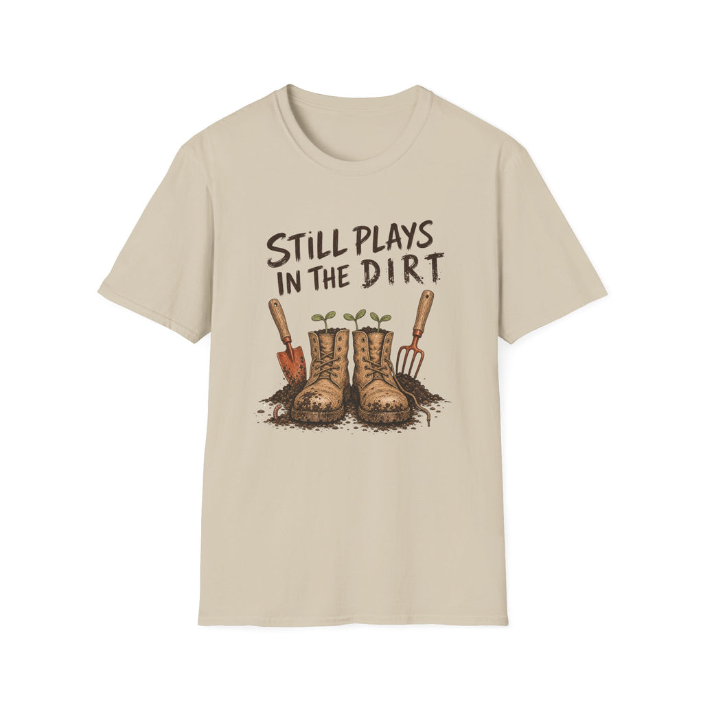 Still Plays In The Dirt Tee