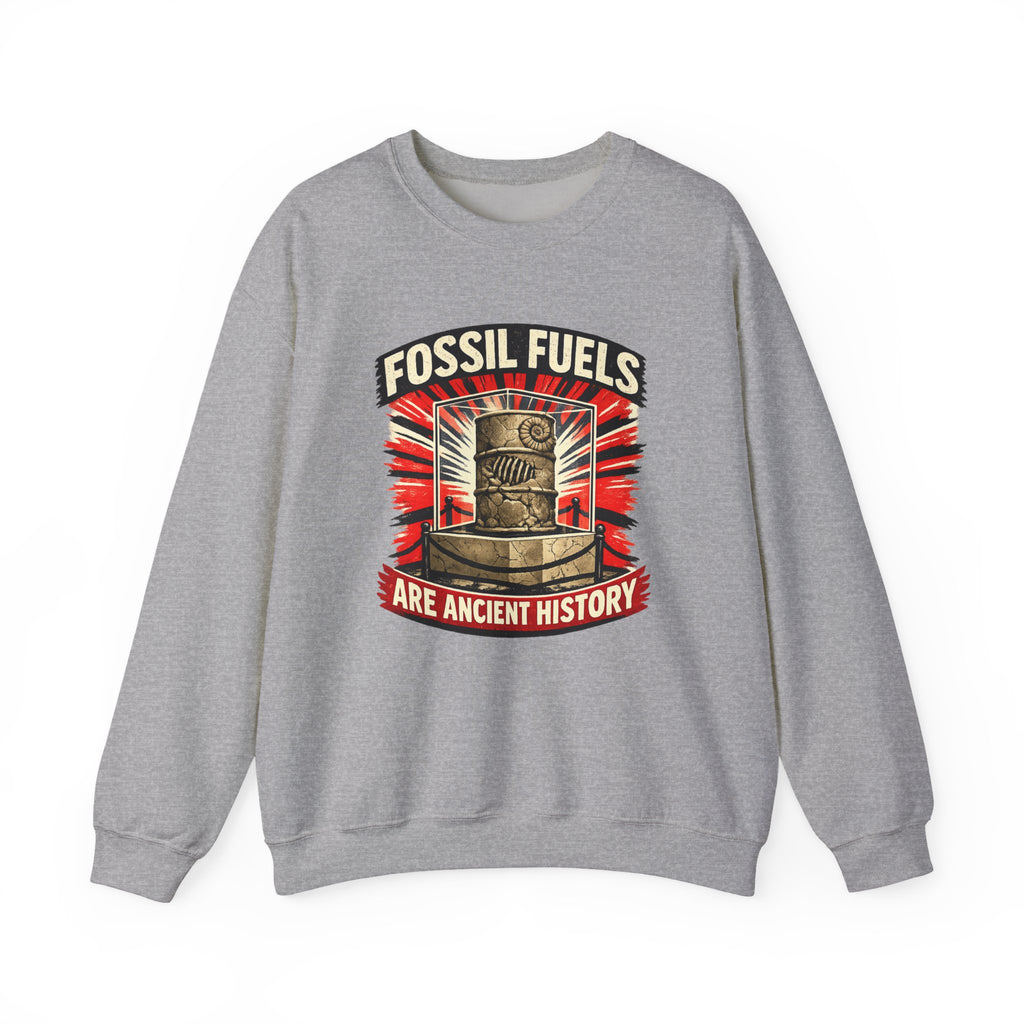 Fossil Fuels Are Ancient History Crewneck Sweatshirt