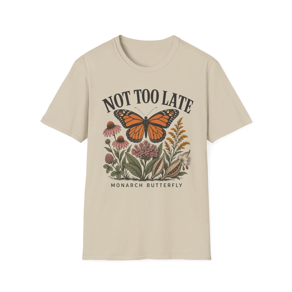 Monarch Not Too Late Tee