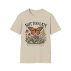 Monarch Not Too Late Tee