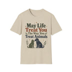 May Life Treat You The Way You Treat Animals Cat And Dog Tee