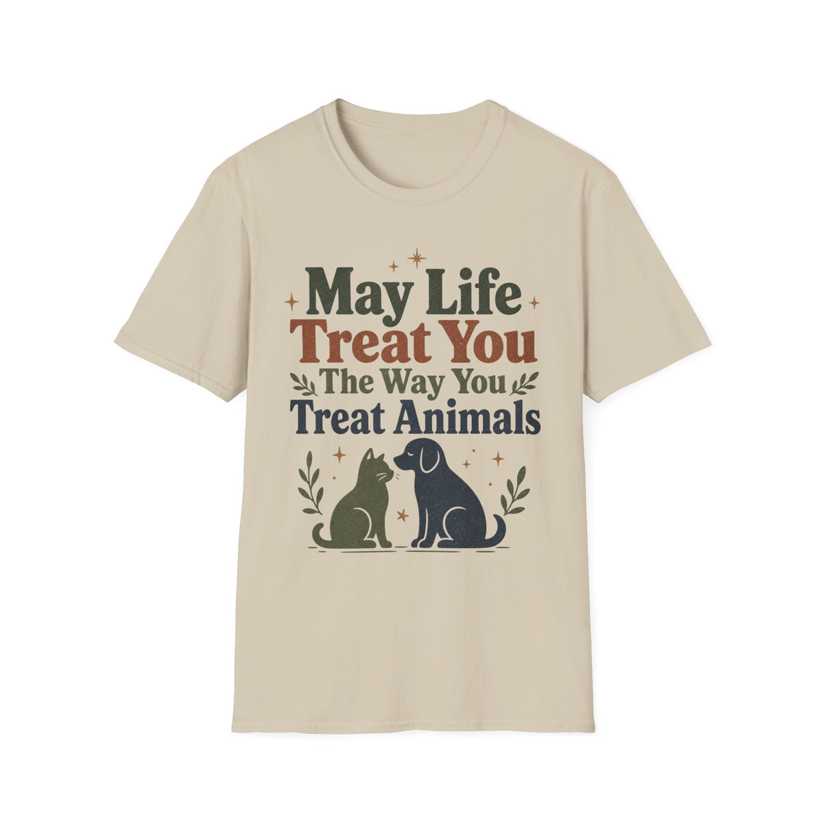 May Life Treat You The Way You Treat Animals Cat And Dog Tee