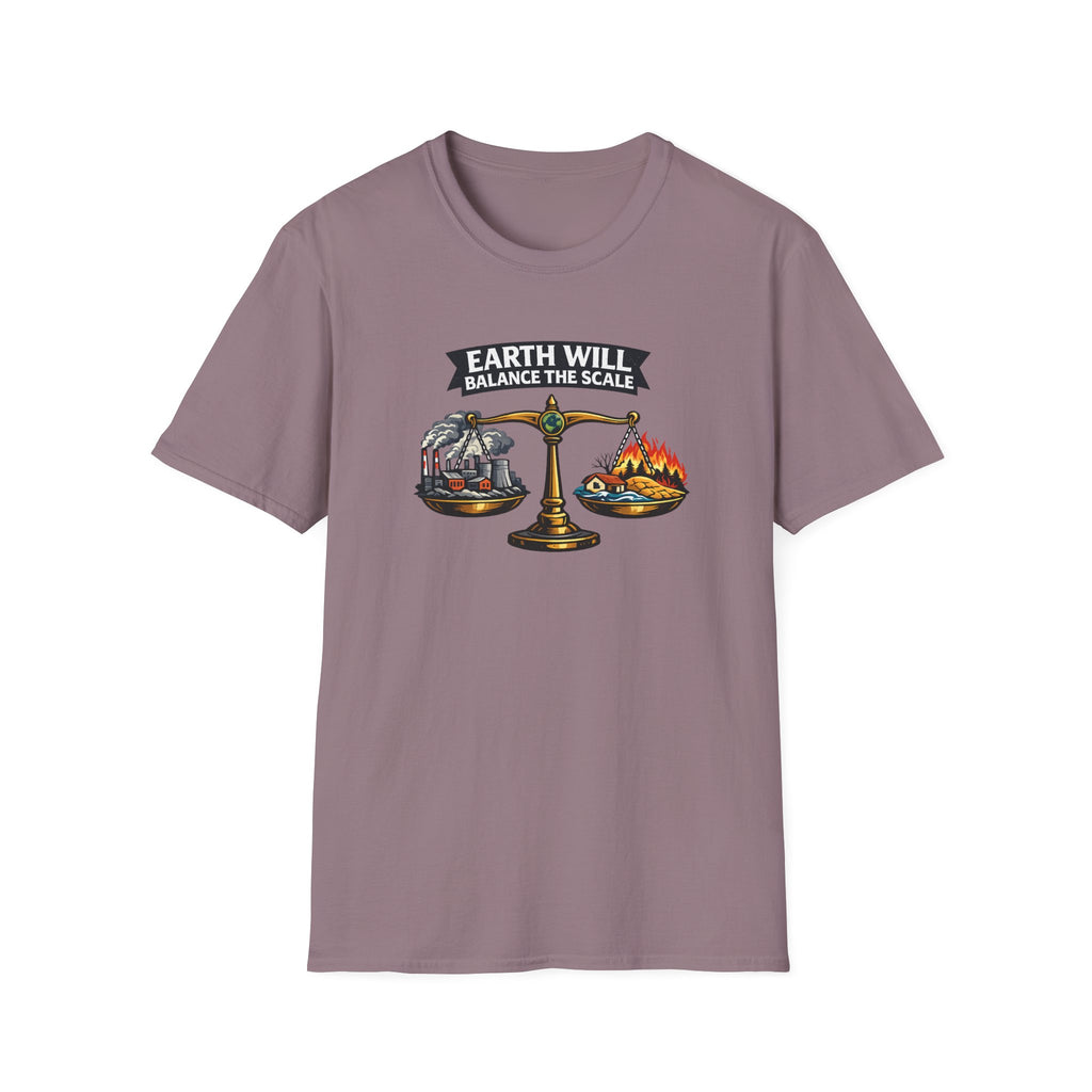 Earth Will Balance The Scale Tee