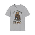 May Life Treat You The Way You Treat Animals Bear Tee