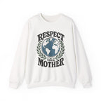 Respect Your Mother Crewneck Sweatshirt
