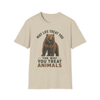 May Life Treat You The Way You Treat Animals Bear Tee