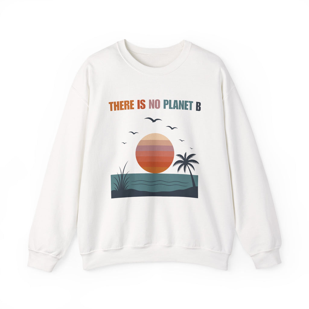 There Is No Planet B Crewneck Sweatshirt
