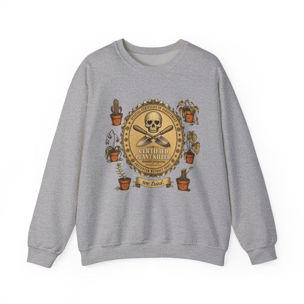 Certified Plant Killer Crewneck Sweatshirt