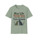 May Life Treat You The Way You Treat Animals Cat And Dog Tee
