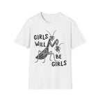 Girls Will Be Girls Tee