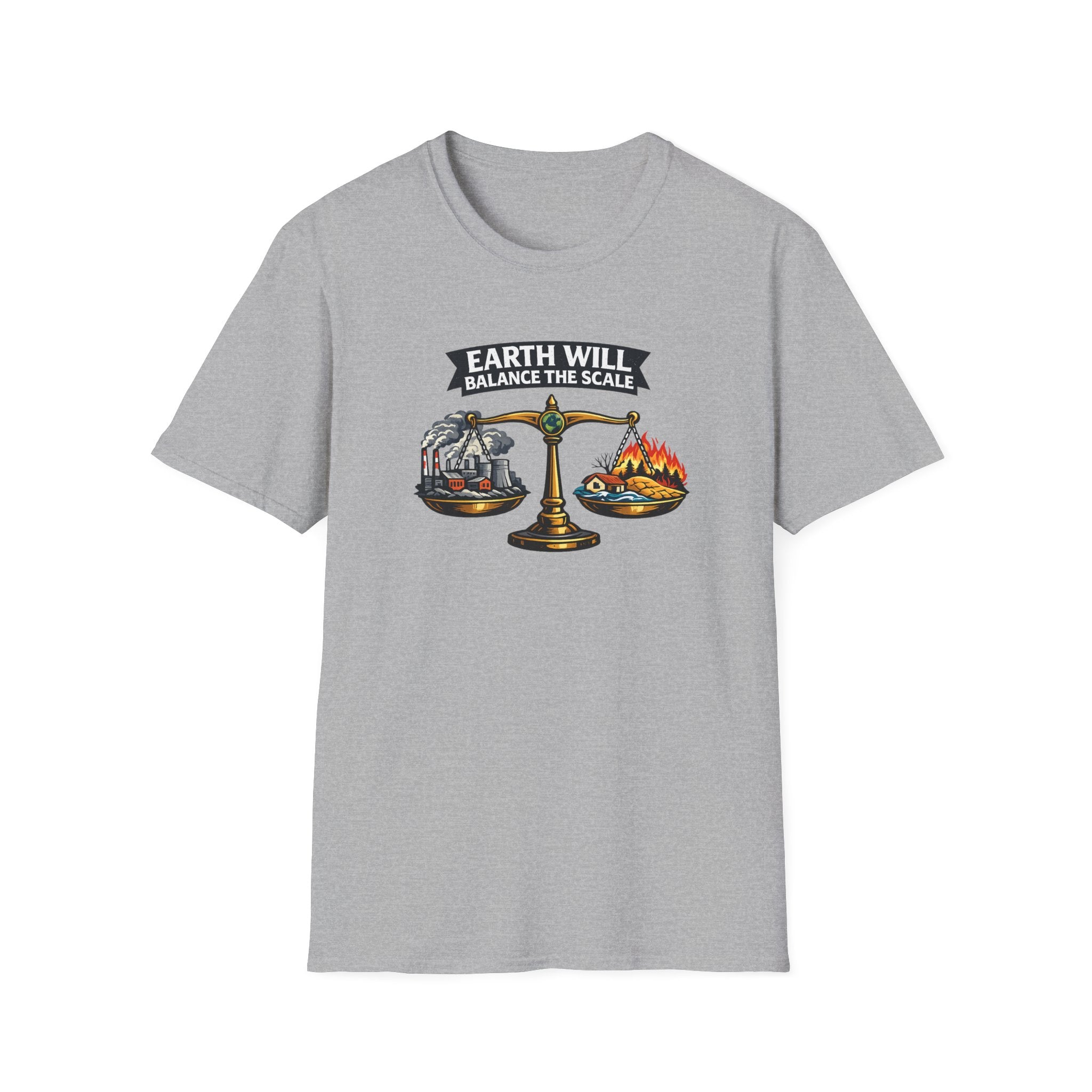 Earth Will Balance The Scale Tee