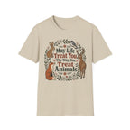May Life Treat You The Way You Treat Animals Bunny Tee