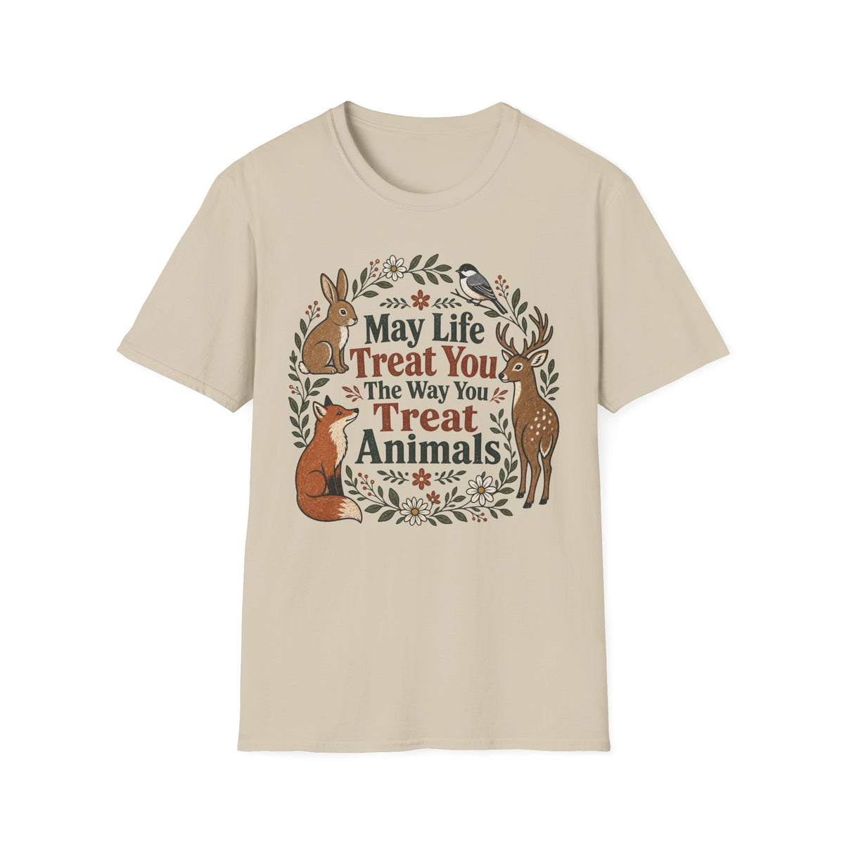 May Life Treat You The Way You Treat Animals Bunny Tee