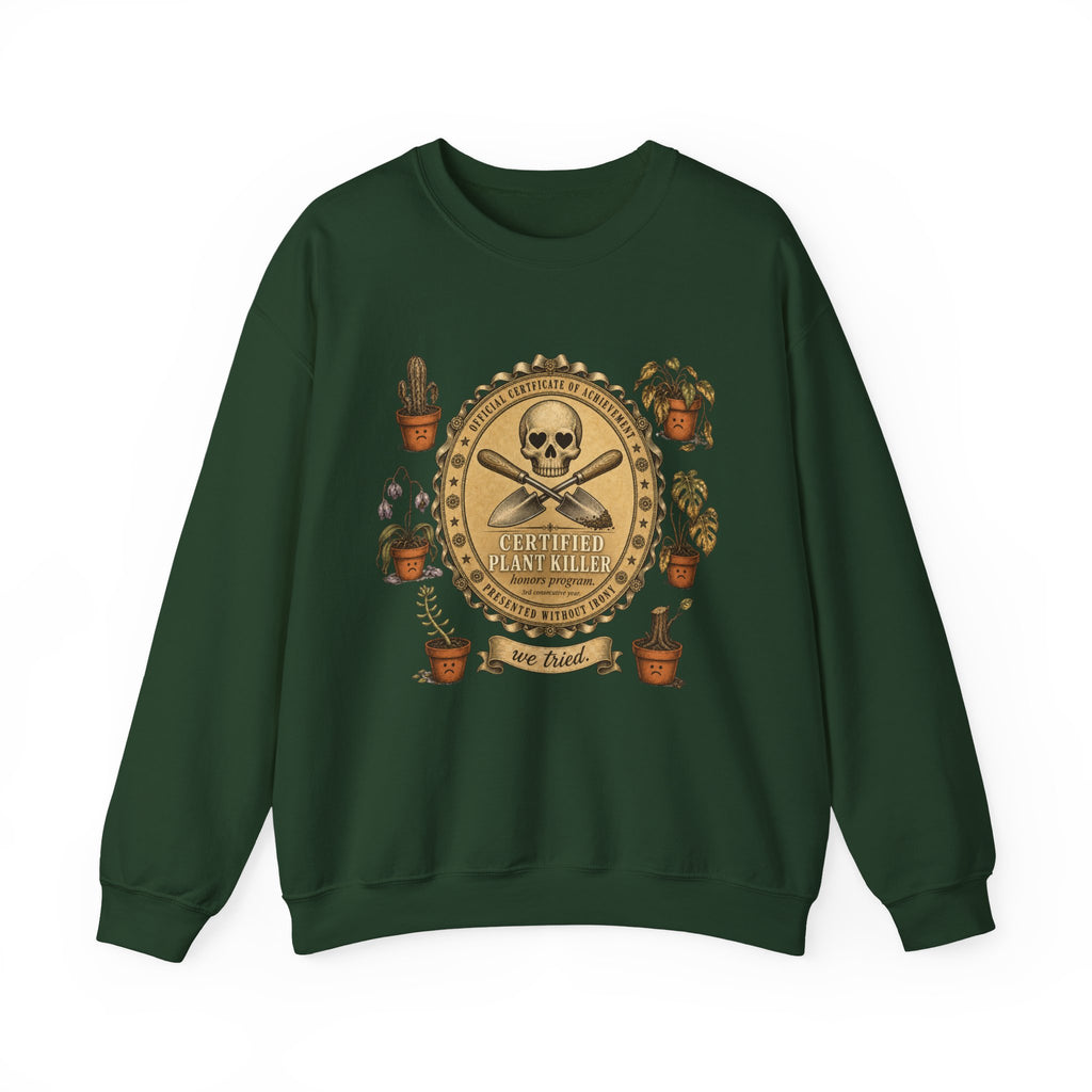 Certified Plant Killer Crewneck Sweatshirt