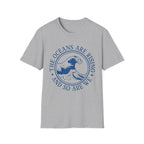 The Oceans Are Rising Tee