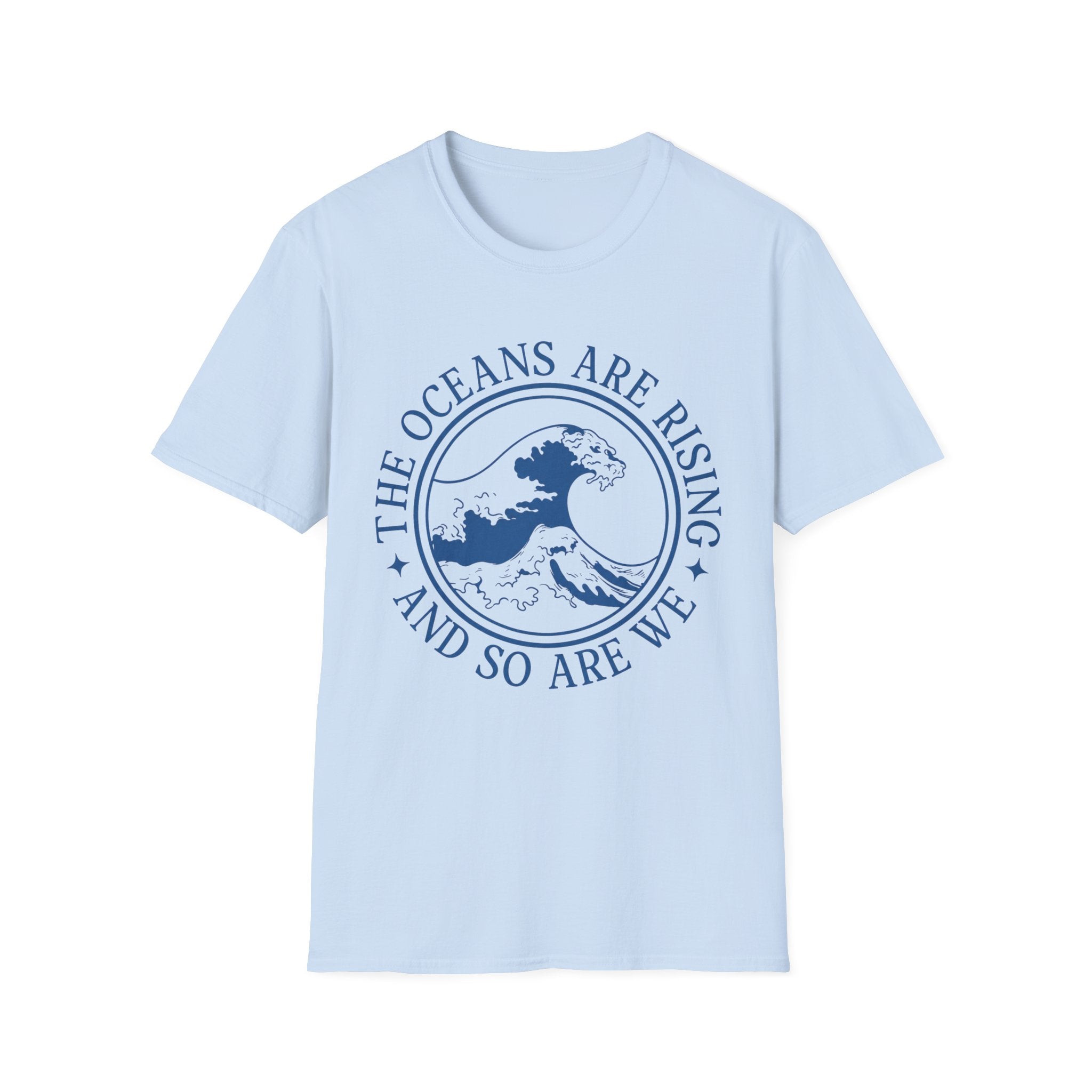 The Oceans Are Rising Tee