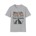May Life Treat You The Way You Treat Animals Cat And Dog Tee