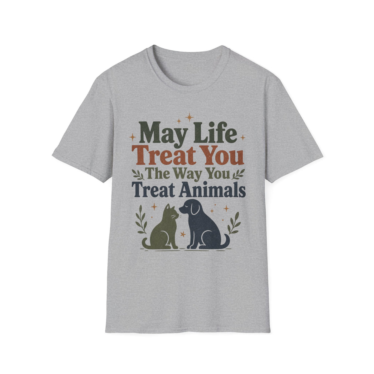 May Life Treat You The Way You Treat Animals Cat And Dog Tee
