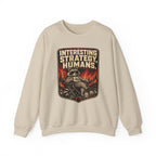Interesting Strategy Humans Mug Crewneck Sweatshirt