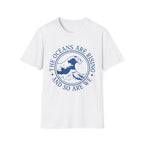 The Oceans Are Rising Tee