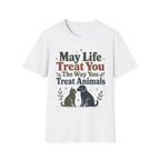 May Life Treat You The Way You Treat Animals Cat And Dog Tee