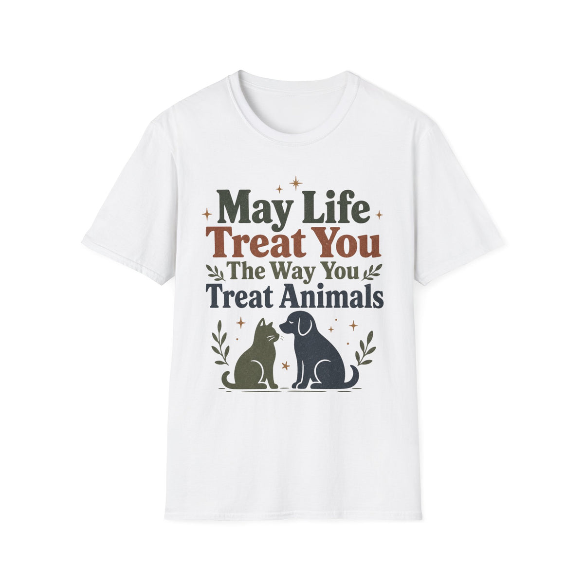 May Life Treat You The Way You Treat Animals Cat And Dog Tee