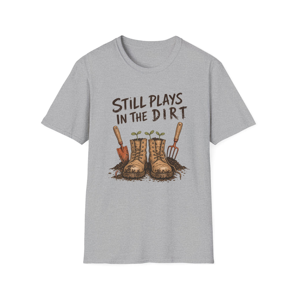 Still Plays In The Dirt Tee
