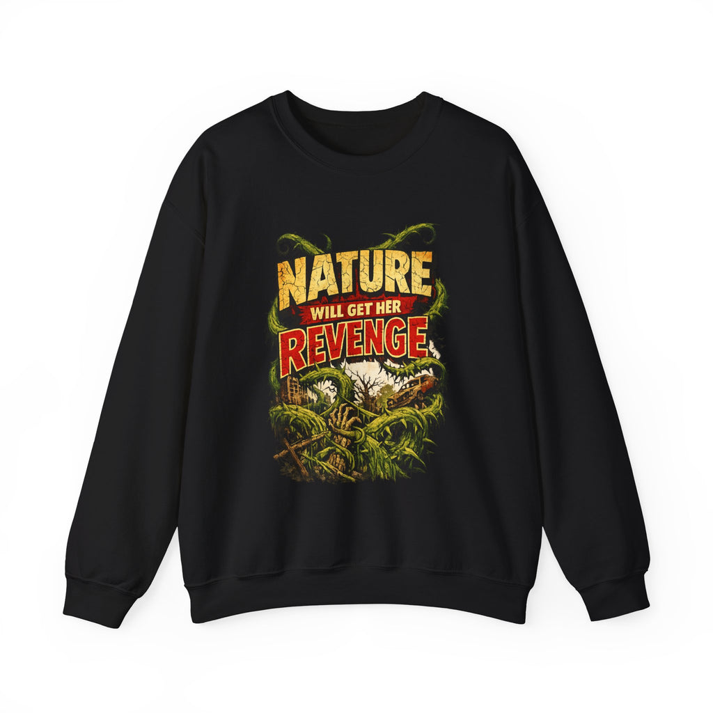 Nature Will Get Her Revenge Crewneck Sweatshirt