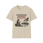 Interesting Strategy Humans River Tee