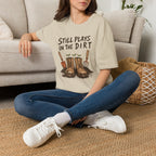 Still Plays In The Dirt Tee