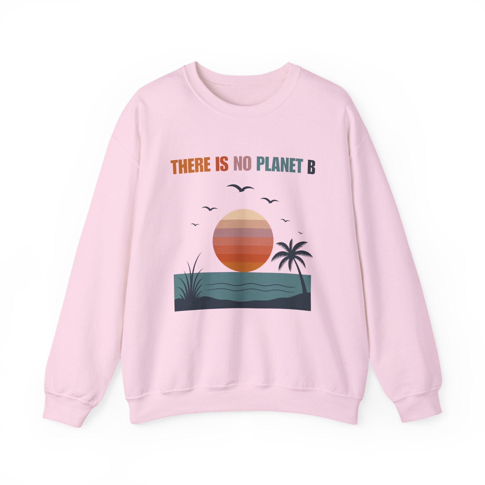 There Is No Planet B Crewneck Sweatshirt