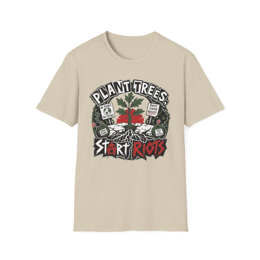 Plant Trees Start Riots Ransom Tee