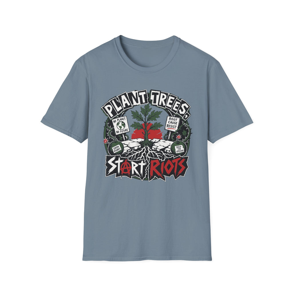 Plant Trees Start Riots Ransom Tee