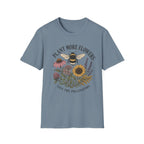 Plant More Flowers Tee