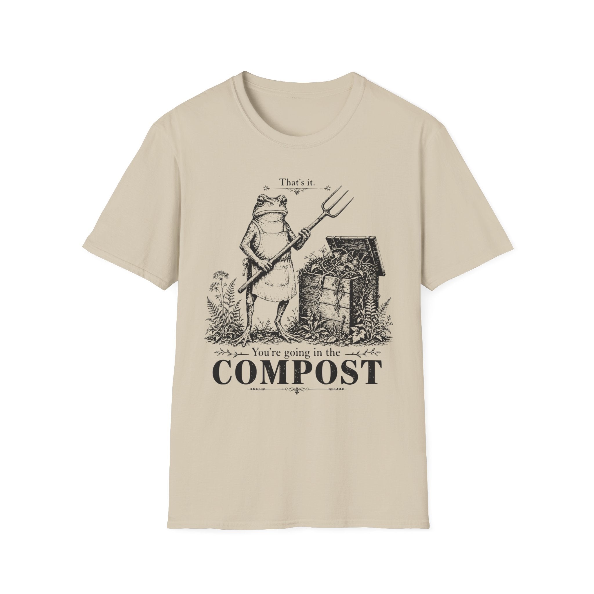 You're Going In The Compost Tee