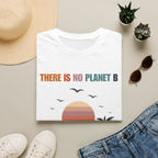 There Is No Planet B Tee
