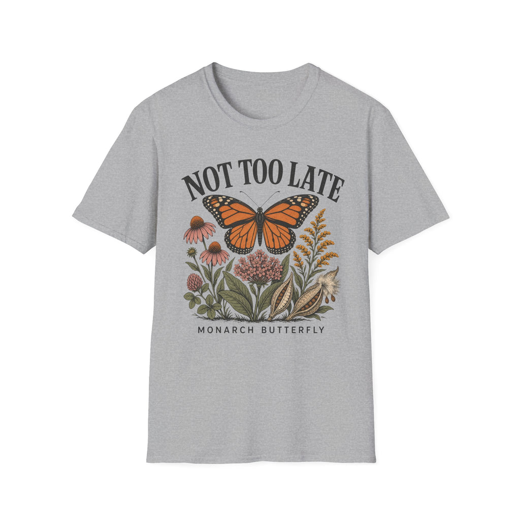 Monarch Not Too Late Tee