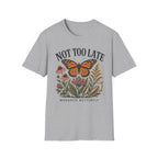 Monarch Not Too Late Tee