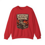 Interesting Strategy Humans Mug Crewneck Sweatshirt