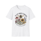 Plant More Flowers Tee