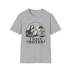I Have Notes Tee