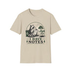I Have Notes Tee
