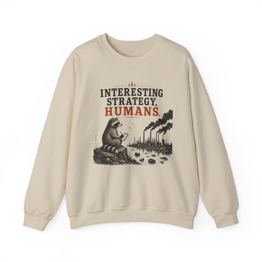 Interesting Strategy, Humans water Crewneck Sweatshirt