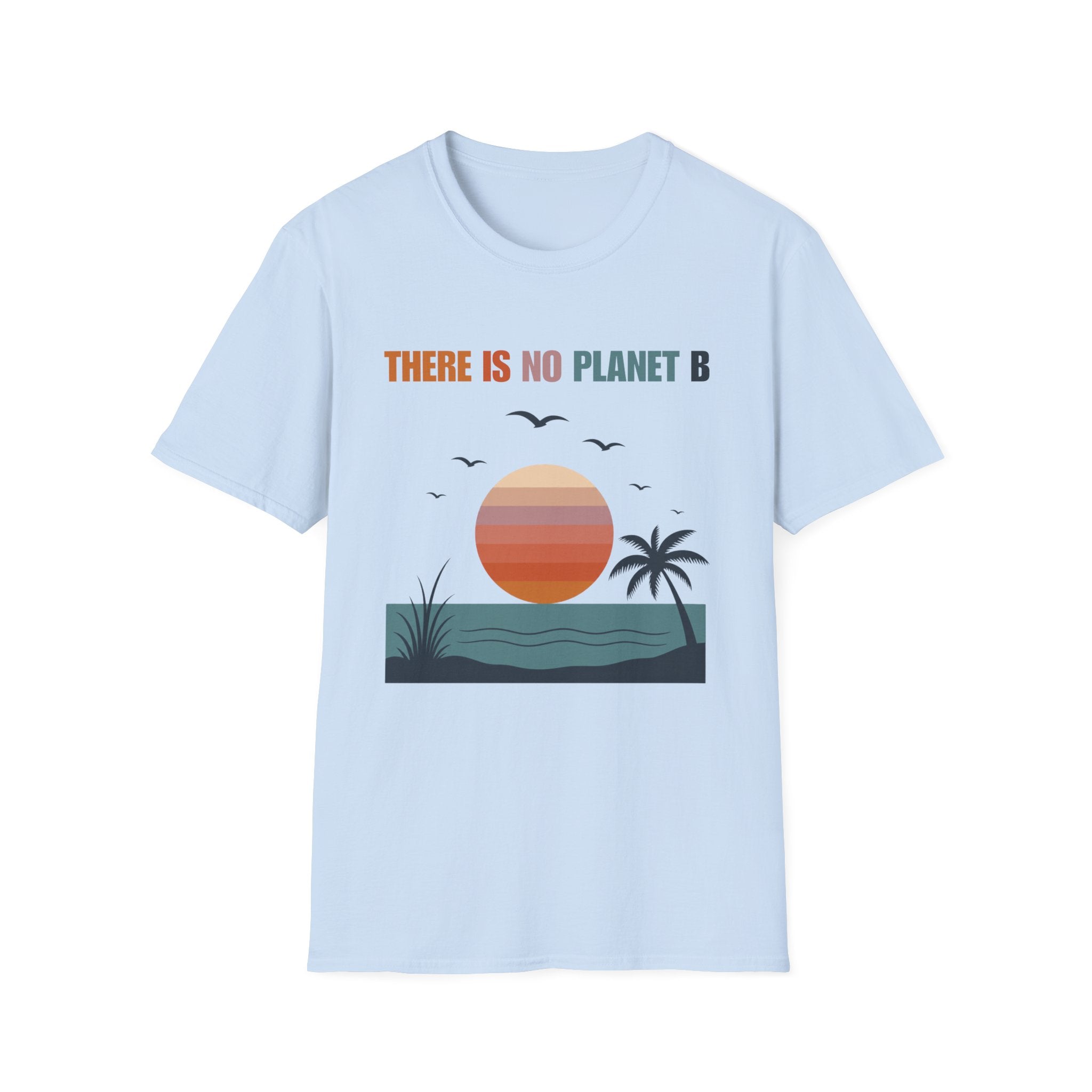 There Is No Planet B Tee