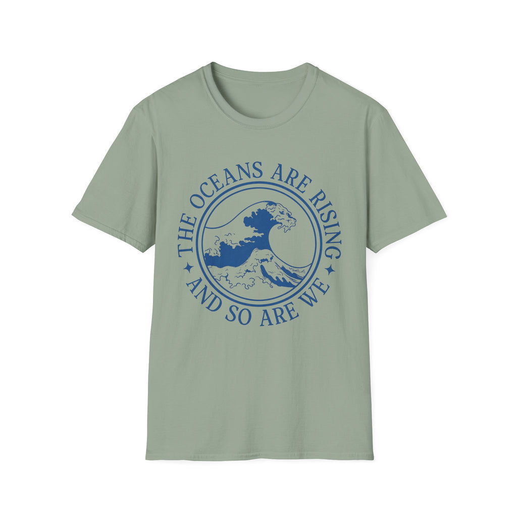 The Oceans Are Rising Tee