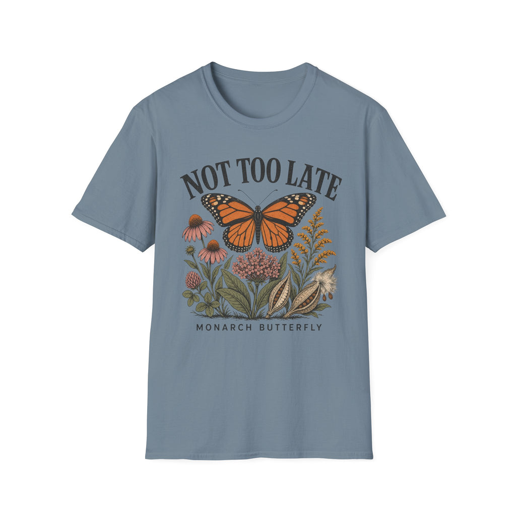 Monarch Not Too Late Tee